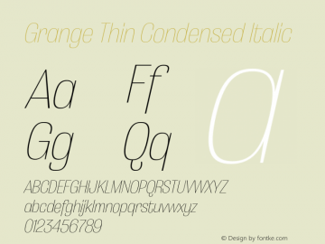 Grange Thin Condensed Italic Version 1.000;PS 001.000;hotconv 1.0.88;makeotf.lib2.5.64775 Font Sample