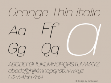 Grange Thin Italic Version 1.000;PS 001.000;hotconv 1.0.88;makeotf.lib2.5.64775 Font Sample