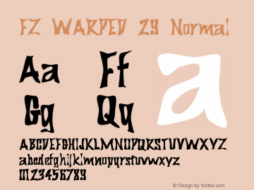 FZ WARPED 29 Normal 1.0 Tue Feb 01 14:18:51 1994 Font Sample