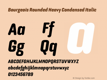 Bourgeois Rounded Heavy Condensed Italic Version 1.000;PS 001.000;hotconv 1.0.88;makeotf.lib2.5.64775图片样张