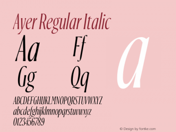 Ayer-RegularItalic Version 1.001;hotconv 1.0.109;makeotfexe 2.5.65596图片样张