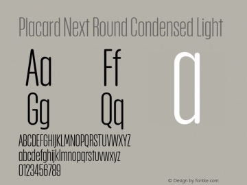Placard Next Round Cn Light Version 1.00, build 21, s3 Font Sample