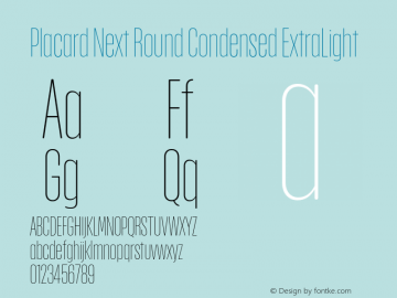 Placard Next Round Cn XtraLt Version 1.00, build 21, s3 Font Sample