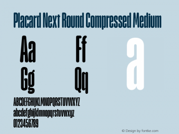 Placard Next Round Comp Medium Version 1.00, build 21, s3 Font Sample