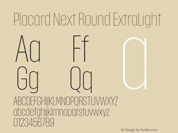 Placard Next Round ExtraLight Version 1.00, build 21, s3 Font Sample