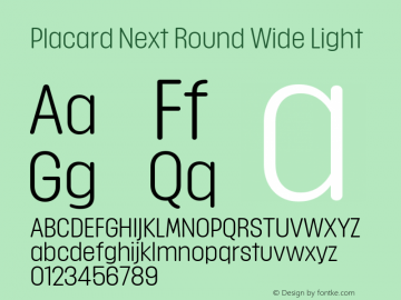 Placard Next Round Wd Light Version 1.00, build 21, s3 Font Sample