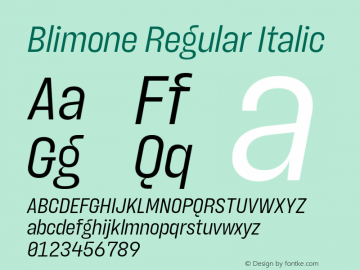 Blimone-RegularItalic Version 1.000;hotconv 1.0.109;makeotfexe 2.5.65596;YWFTv17 Font Sample