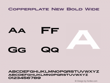 CopperplateNew-BoldWide Version 1.000;PS 001.000;hotconv 1.0.88;makeotf.lib2.5.64775图片样张