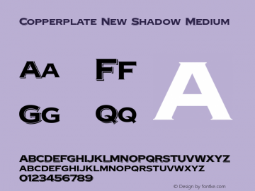 CopperplateNew-ShadowMedium Version 1.000;PS 001.000;hotconv 1.0.88;makeotf.lib2.5.64775 Font Sample