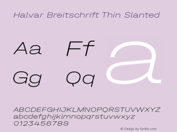 Halvar Breitschrift Thin Slant Version 1.000;hotconv 1.0.109;makeotfexe 2.5.65596;YWFTv17 Font Sample