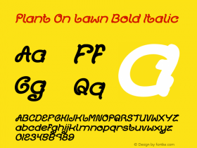 Plant On Lawn Bold Italic Version 1.00;April 11, 2019;FontCreator 11.5.0.2430 64-bit图片样张