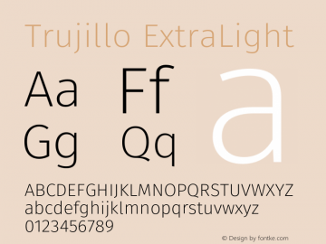 Trujillo-ExtraLight Version 4.301;May 13, 2019;FontCreator 11.5.0.2425 64-bit; ttfautohint (v1.8.3)图片样张