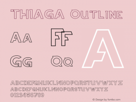 THIAGA Outline Version 1.002;Fontself Maker 3.2.2图片样张