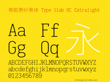 等距更纱黑体 Type Slab HC Extralight  Font Sample