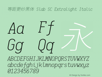 等距更纱黑体 Slab SC Extralight Italic  Font Sample