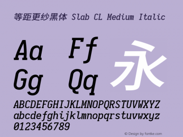 等距更纱黑体 Slab CL Medium Italic  Font Sample