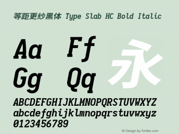 等距更纱黑体 Type Slab HC Bold Italic  Font Sample