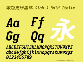 等距更纱黑体 Slab J Bold Italic 图片样张