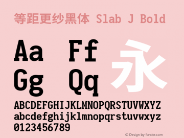 等距更纱黑体 Slab J Bold  Font Sample