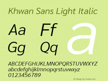 Khwan Sans Light Italic Version 1.00;July 6, 2019;FontCreator 11.5.0.2425 64-bit; ttfautohint (v1.8.3)图片样张