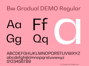 Bw Gradual DEMO Regular Version 1.000;PS 001.000;hotconv 1.0.88;makeotf.lib2.5.64775 Font Sample