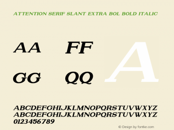 Attention Serif Slant Extra Bol Bold Italic Version 1.00;July 4, 2019;FontCreator 11.5.0.2430 64-bit Font Sample