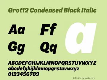 Grot12Condensed-BlackItalic Version 1.0 Font Sample
