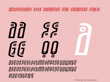 Underground Rose Expanded Ital Version 1.1; 2019 Font Sample