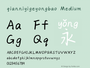 qianniyigeyongbao Medium Version 1.00 June 9, 2019, initial release Font Sample