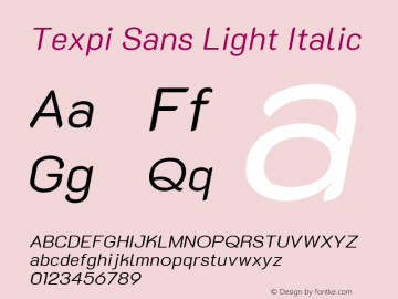 Texpi Sans Light Italic Version 1.00;July 11, 2019;FontCreator 11.5.0.2425 64-bit; ttfautohint (v1.8.3) Font Sample