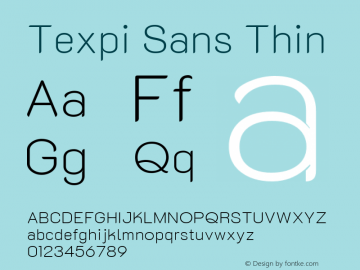 Texpi Sans Thin Version 1.00;July 11, 2019;FontCreator 11.5.0.2425 64-bit; ttfautohint (v1.8.3) Font Sample