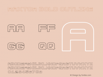 Raxtor Bold Outline Version 1.000;PS 001.000;hotconv 1.0.88;makeotf.lib2.5.64775图片样张