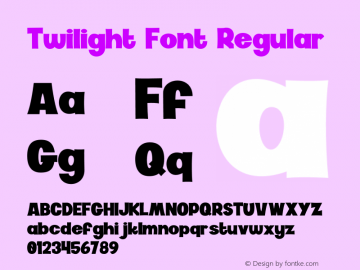 Twilight Font Regular Version 1.000;PS 001.000;hotconv 1.0.88;makeotf.lib2.5.64775 Font Sample