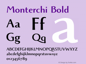 Monterchi-Bold Version 1.008;hotconv 1.0.109;makeotfexe 2.5.65596 Font Sample