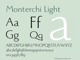 Monterchi-Light Version 1.008;hotconv 1.0.109;makeotfexe 2.5.65596 Font Sample