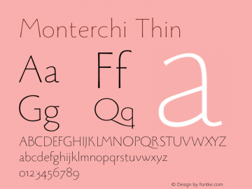 Monterchi-Thin Version 1.008;hotconv 1.0.109;makeotfexe 2.5.65596图片样张
