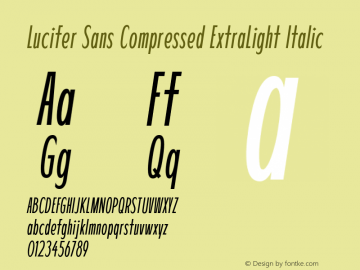 LuciferSansCompressed-ExtraLightIt Version 1.007;hotconv 1.0.109;makeotfexe 2.5.65596图片样张