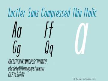 LuciferSansCompressed-ThinItalic Version 1.007;hotconv 1.0.109;makeotfexe 2.5.65596图片样张