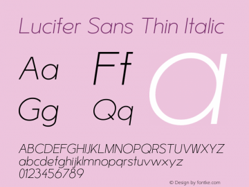 LuciferSans-ThinItalic Version 1.007;hotconv 1.0.109;makeotfexe 2.5.65596 Font Sample