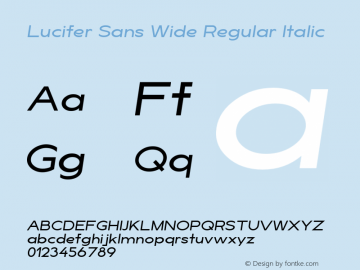 LuciferSansWide-RegularItalic Version 1.007;hotconv 1.0.109;makeotfexe 2.5.65596 Font Sample