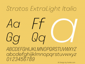 Stratos ExtraLight Italic Version 1.001;PS 1.1;hotconv 1.0.72;makeotf.lib2.5.5900 Font Sample