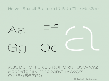 Halvar Stencil Breitschrift ExtraThin MaxGap Version 1.000;hotconv 1.0.109;makeotfexe 2.5.65596图片样张