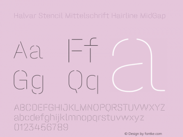 Halvar Stencil Mittelschrift Hairline MidGap Version 1.000;hotconv 1.0.109;makeotfexe 2.5.65596 Font Sample