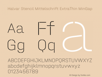 Halvar Stencil Mittelschrift ExtraThin MinGap Version 1.000;hotconv 1.0.109;makeotfexe 2.5.65596 Font Sample