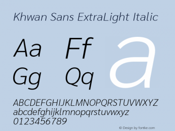 Khwan Sans ExtraLight Italic Version 1.00;July 26, 2019;FontCreator 11.5.0.2425 64-bit Font Sample