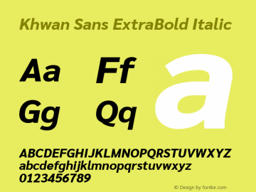 Khwan Sans ExtraBold Italic Version 1.00;July 26, 2019;FontCreator 11.5.0.2425 64-bit Font Sample