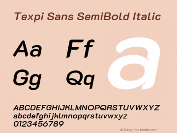 Texpi Sans SemiBold Italic Version 1.00;July 27, 2019;FontCreator 11.5.0.2425 64-bit图片样张