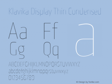 KlavikaDisplay-ThinCondensed Version 1.000;PS 1.0;hotconv 1.0.88;makeotf.lib2.5.647800 Font Sample