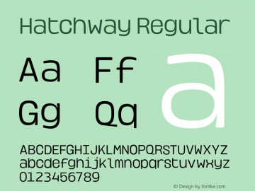 HatchwayRegular Version 1.000;hotconv 1.0.109;makeotfexe 2.5.65596;YWFTv17 Font Sample