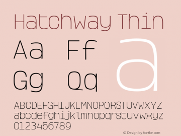 HatchwayThin Version 1.000;hotconv 1.0.109;makeotfexe 2.5.65596;YWFTv17图片样张